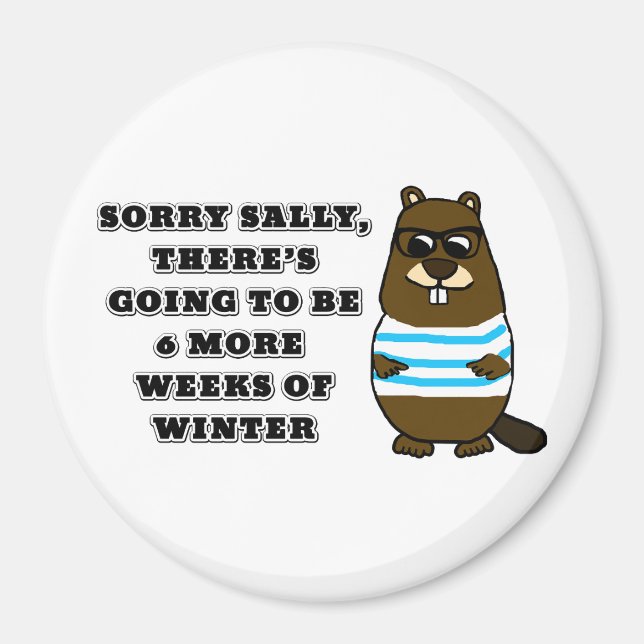 Imán Lo siento Sally, 6 semanas más de invierno (Frente)