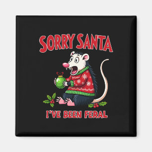 Imán Lo siento Santa he sido Feral Funny Opossum Christ
