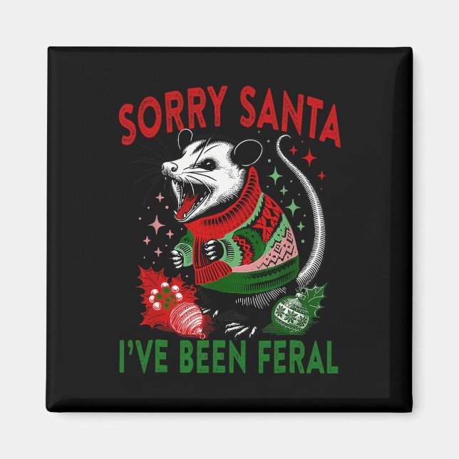 Imán Lo siento Santa I ha sido Feral Funny Feral Opossu (Frente)