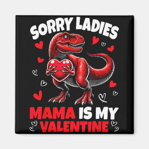 Imán Lo siento señoras mamá es mi dinosaurio sosteniend
