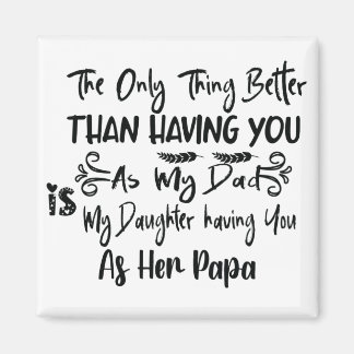 Imán Lo Único Mejor Que Tenerte Como Mi Papá,