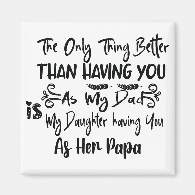 Imán Lo Único Mejor Que Tenerte Como Mi Papá, (Frente)
