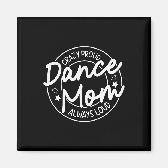 Imán Loca Madre orgullosa de bailar siempre fuerte - Da (Frente)