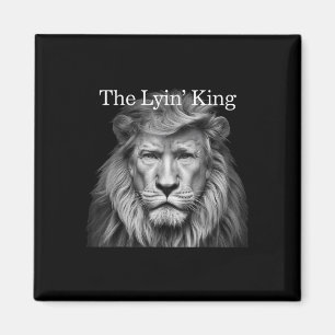 Imán Los amantes de los leones Lyin King Funny anti-tru