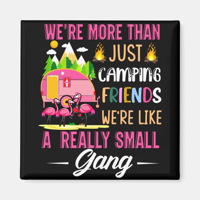 Imán Los amigos de camping son como una pequeña pandill (Frente)