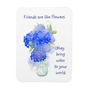 Imán Los amigos son como las flores que traen la cita d