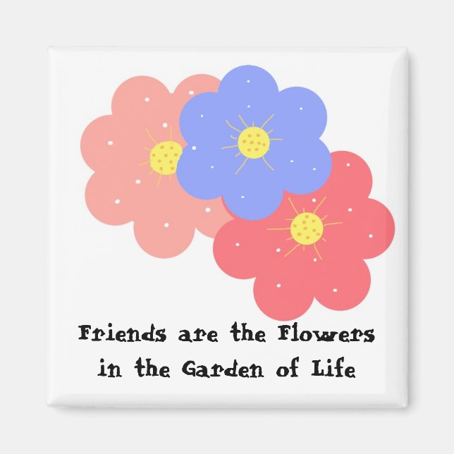 Imán Los amigos son las flores (Frente)