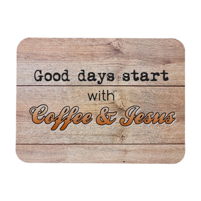 Imán Los buenos días empiezan con el café y Jesús (Horizontal)
