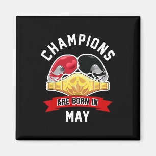 Imán Los Campeones Nacen En Mayo Boxing Sport Birthday