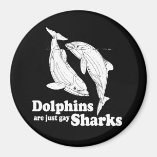 Imán Los delfínes son apenas tiburones gay