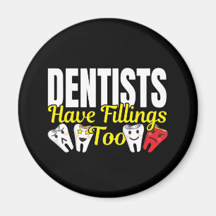 Imán Los Dentistas También Tienen Fillings - Pun De Sen