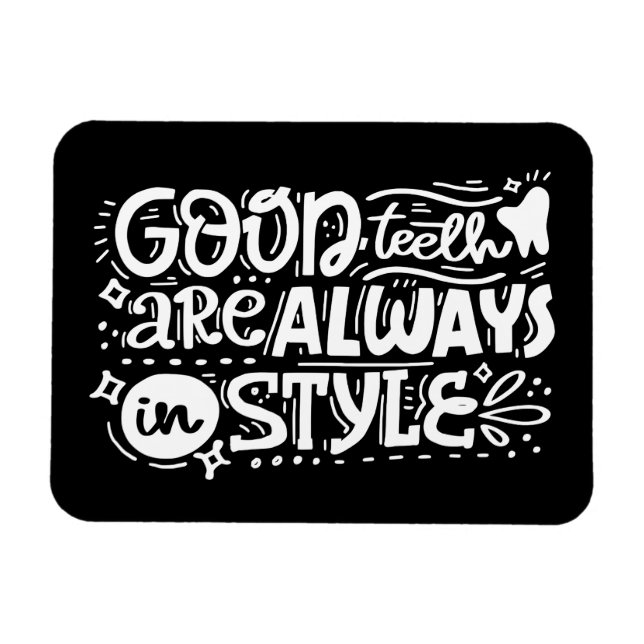 Imán Los Dientes Buenos Están Siempre En Estilo (Horizontal)