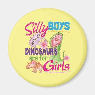 Imán Los dinosaurios de los chicos tontos son para Chic