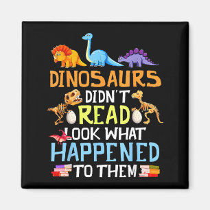 Imán Los dinosaurios no leían mira lo que pasó a