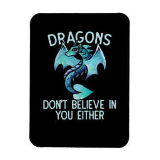 Imán Los dragones tampoco creen en ti