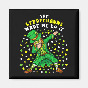 Imán Los duendes me hicieron hacerlo día de San Patrici