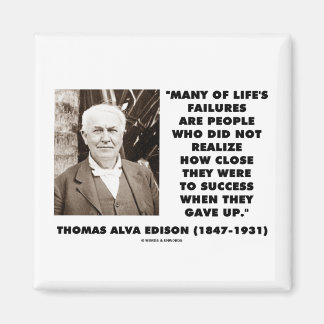 Imán Los Fracasos De Thomas Edison Cerca Del Éxito Se R