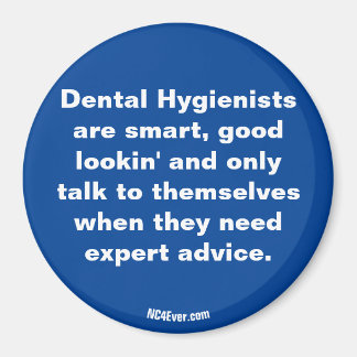Imán Los higienistas dentales son ...imán