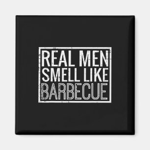 Imán Los hombres de verdad huelen a barbacoa divertido 