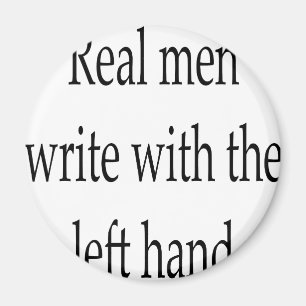Imán Los hombres reales escriben con la mano izquierda