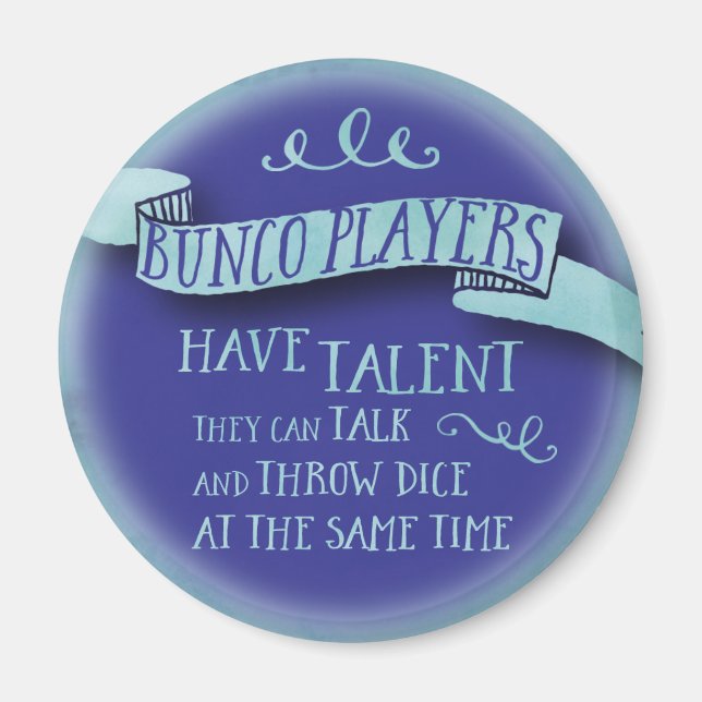 Imán Los Jugadores De Bunco Tienen Talento - Estilo De  (Frente)