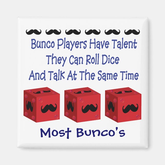 Imán Los Jugadores De Bunco Tienen Versión De Mustache  (Frente)