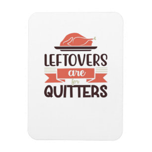 Imán Los Leftovers Son Para Quitters Funny Thankending 