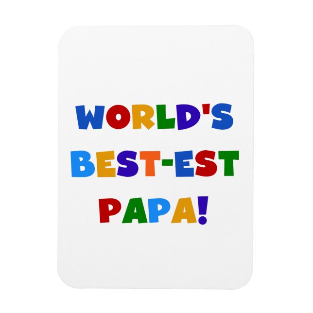Imán Los mejores camisetas y regalos de papá del mundo  (Vertical)