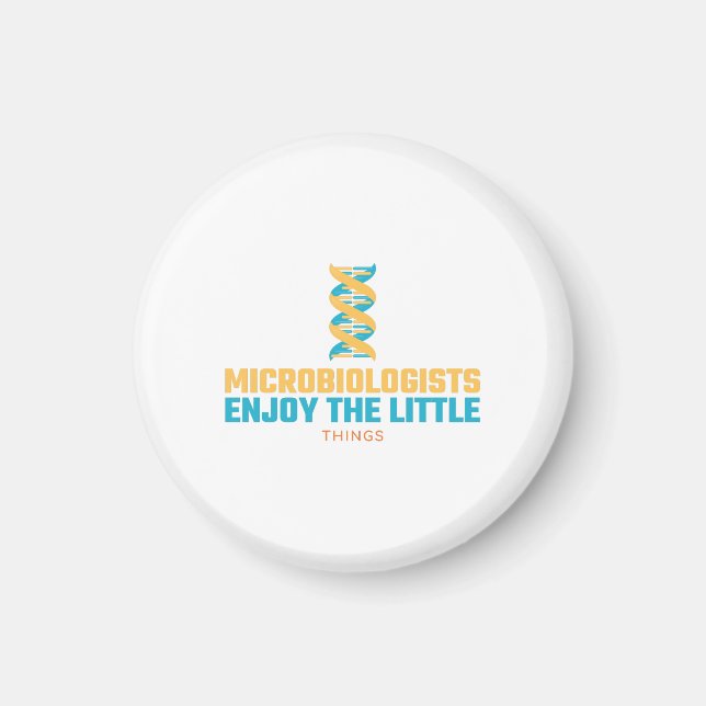 Imán Los Microbiólogos Disfrutan Las Pequeñas Cosas (Frente)