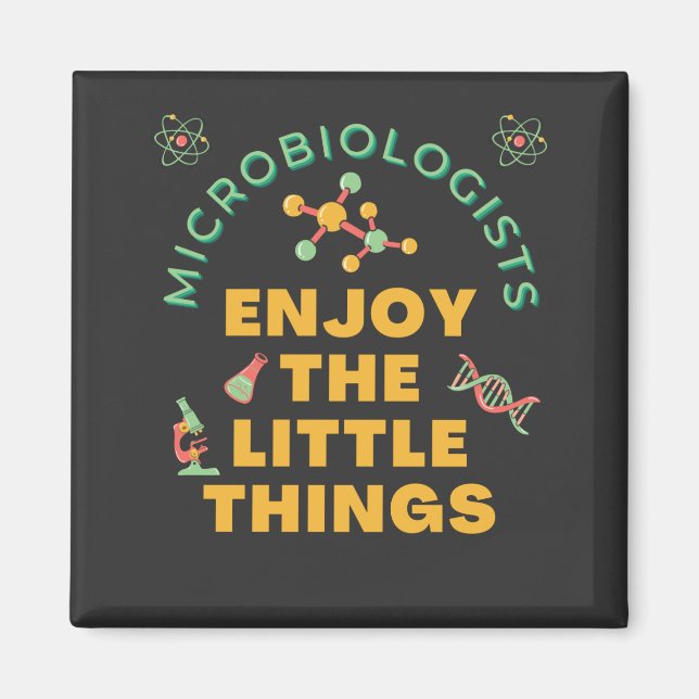 Imán Los Microbiólogos Disfrutan Las Pequeñas Cosas (Frente)