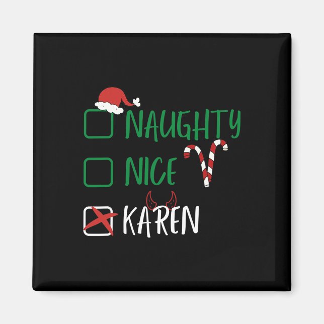 Imán Los Navidades graciosos de Naughty Nice Karen con (Frente)