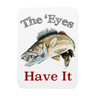 Imán Los 'Ojos Lo Tienen. ... ... Walleyes Eso Es