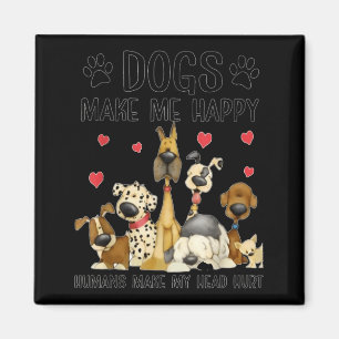 Imán Los Perros Me Hacen Feliz Los Humanos Me Duele La