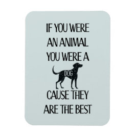 Imán Los perros son los mejores. Un regalo perfecto par