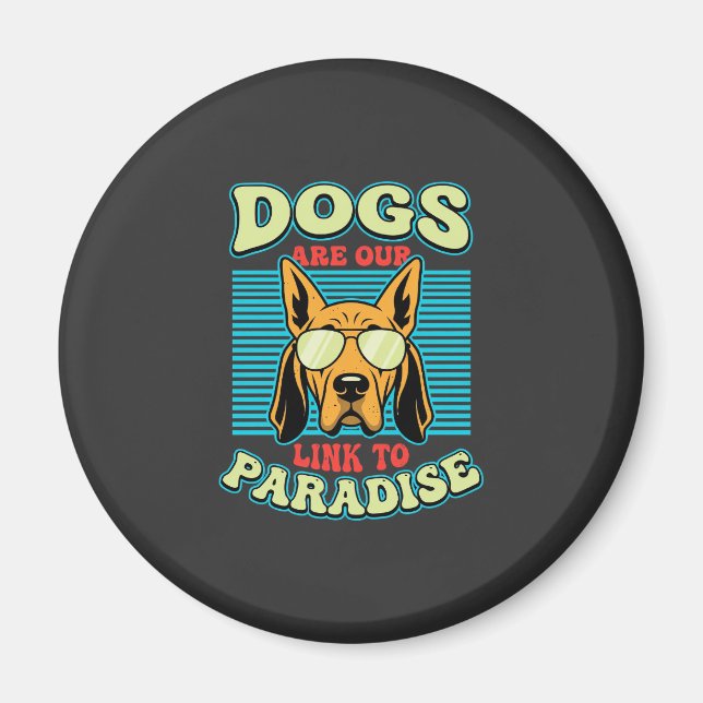 Imán Los perros son nuestro enlace al paraíso vector re (Frente)