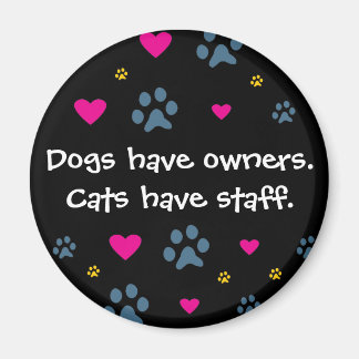 Imán Los Perros Tienen Propietarios-Los Gatos Tienen Pe