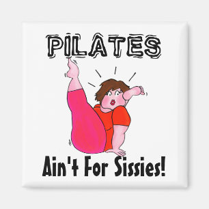 Imán ¡Los PILATES no son para los sissies!
