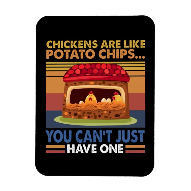 Imán Los pollos son como las patatas fritas que no pued (Vertical)