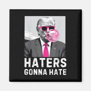 Imán Los que odian odiarán a la divertida Trump