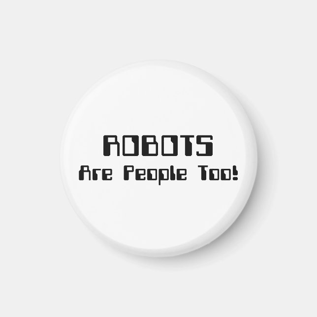 Imán ¡Los ROBOTS También Son Personas! (Frente)
