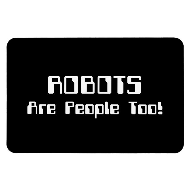 Imán ¡Los ROBOTS También Son Personas! (Horizontal)
