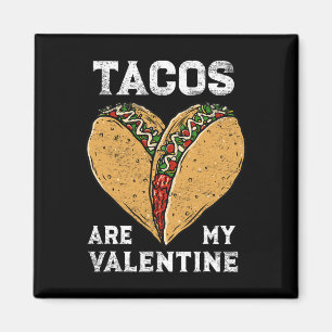 Imán Los tacos son mi Valentine Taco Lover