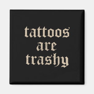 Imán Los tatuajes son un meme del tatuaje del Chiste de