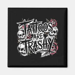 Imán Los tatuajes son vulgares