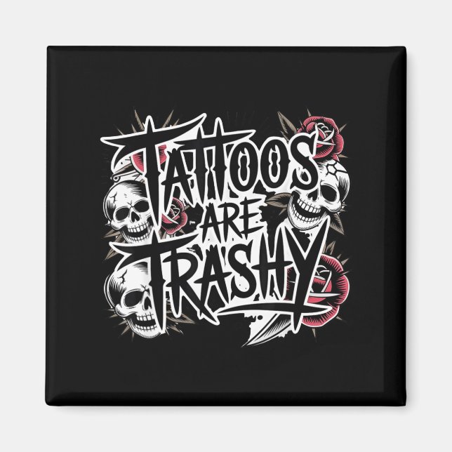 Imán Los tatuajes son vulgares  (Frente)