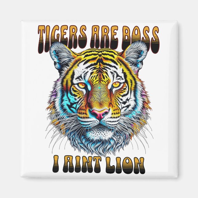 Imán Los tigres son jefe | I Aint Lion (Frente)