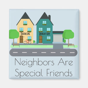 Imán Los "vecinos son amigos especiales" personalizados