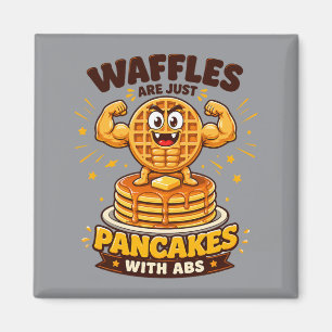 Imán Los waffles son solo panqueques con abdominales