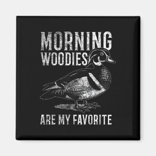 Imán Los Woodies de la Mañana Son Mis Frases de Caza Di