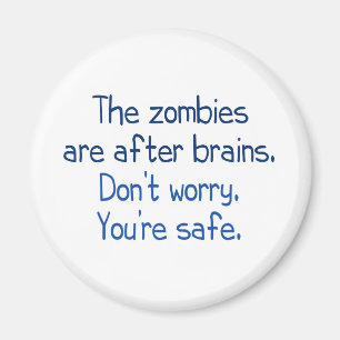 Imán Los zombis están después de cerebros